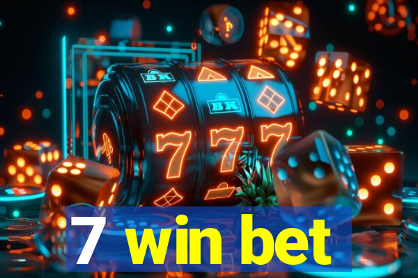 7 win bet